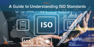 A Guide To Understanding ISO Standards - Jama Software